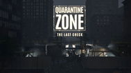 Quarantine Zone The Last CHeck